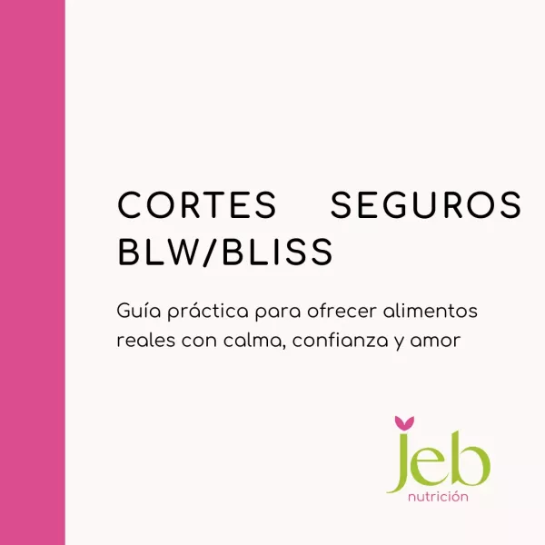 GUIA DE CORTES SEGUROS BLW/BLISS